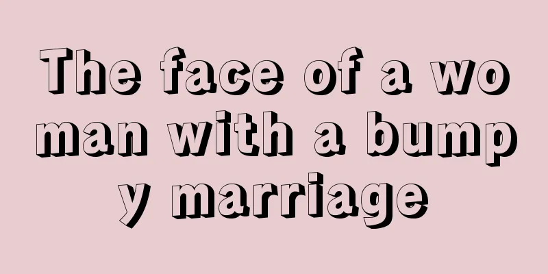The face of a woman with a bumpy marriage
