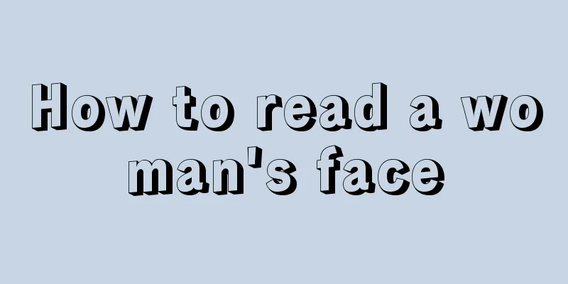How to read a woman's face