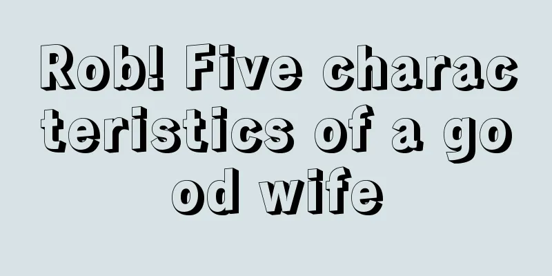 Rob! Five characteristics of a good wife