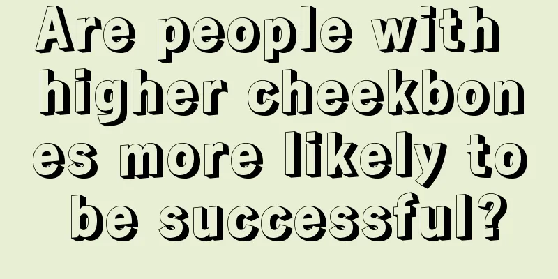Are people with higher cheekbones more likely to be successful?