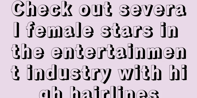 Check out several female stars in the entertainment industry with high hairlines
