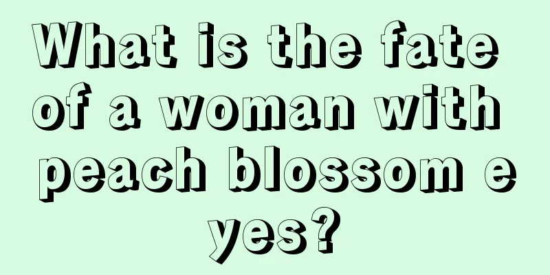 What is the fate of a woman with peach blossom eyes?