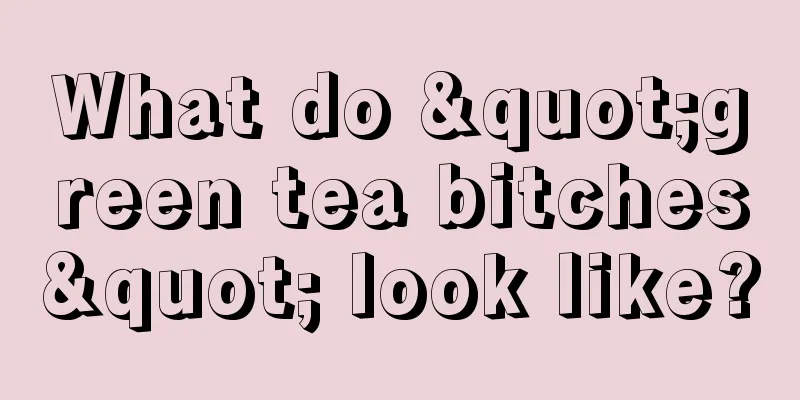 What do "green tea bitches" look like?