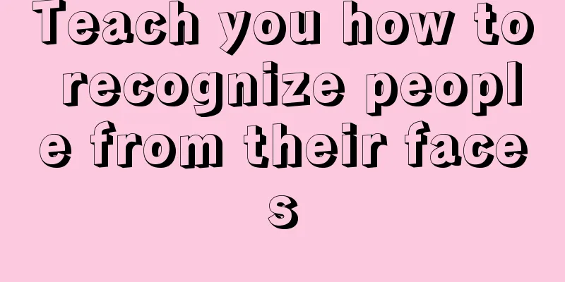 Teach you how to recognize people from their faces