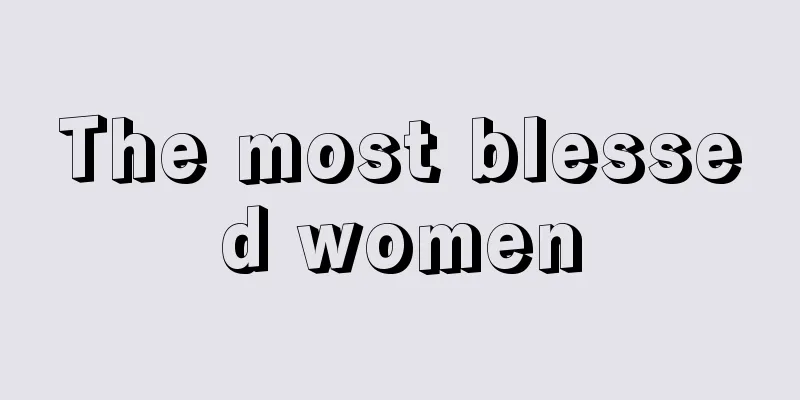 The most blessed women