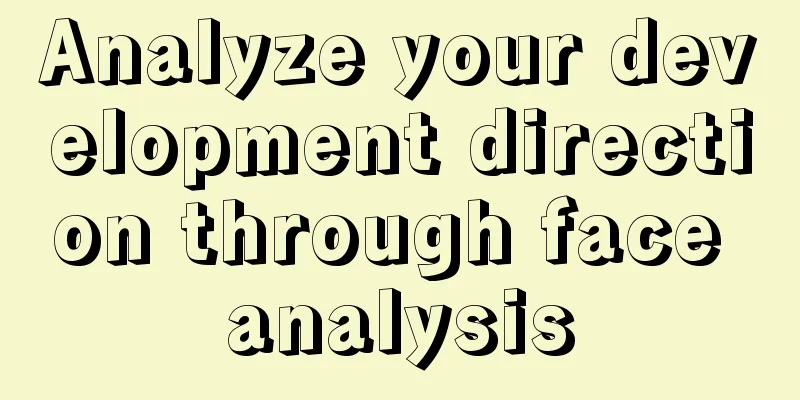 Analyze your development direction through face analysis