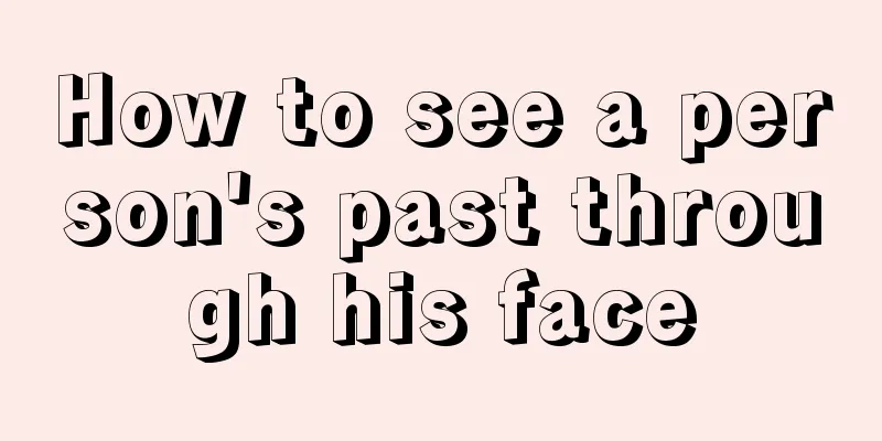 How to see a person's past through his face