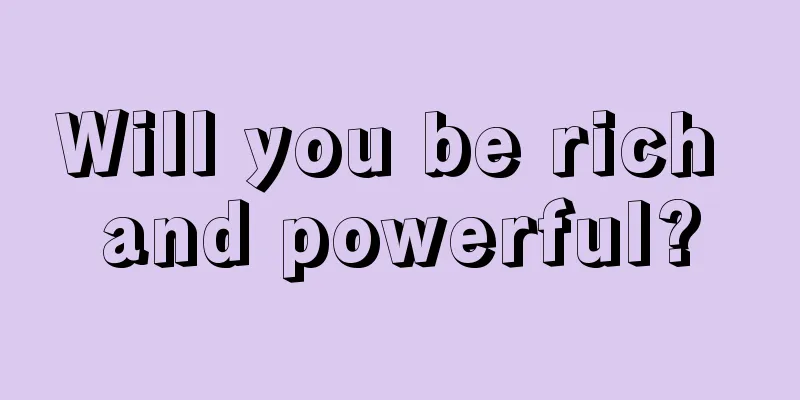 Will you be rich and powerful?
