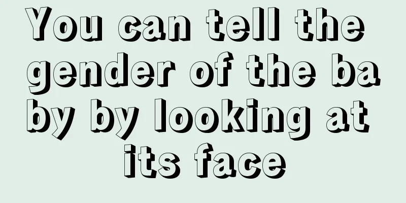 You can tell the gender of the baby by looking at its face