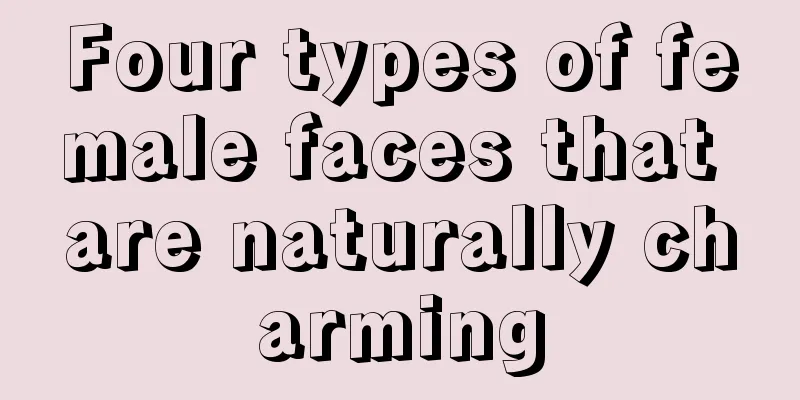 Four types of female faces that are naturally charming