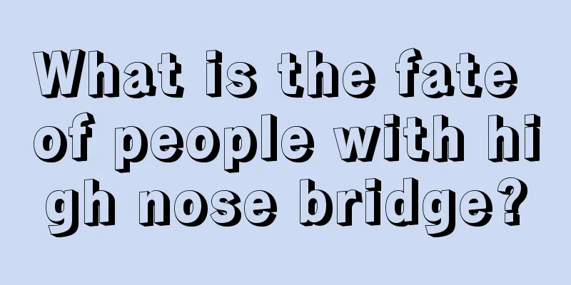 What is the fate of people with high nose bridge?