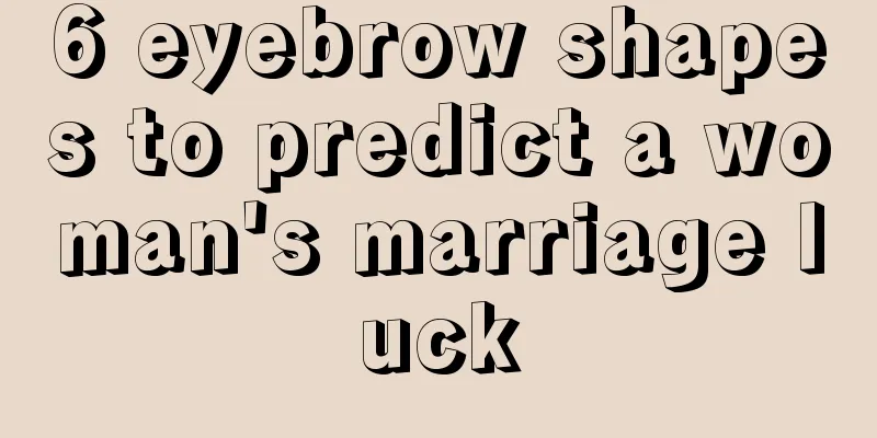 6 eyebrow shapes to predict a woman's marriage luck