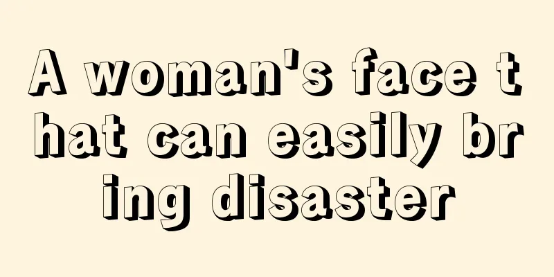 A woman's face that can easily bring disaster