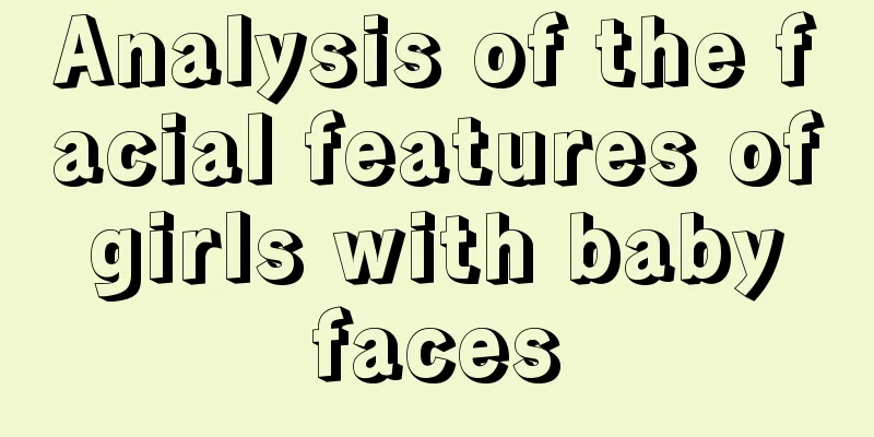 Analysis of the facial features of girls with baby faces
