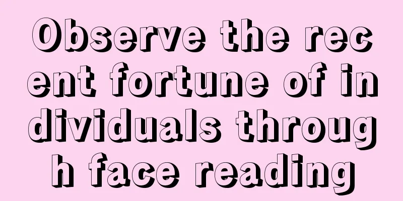 Observe the recent fortune of individuals through face reading
