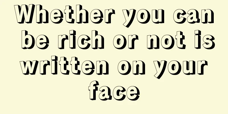 Whether you can be rich or not is written on your face