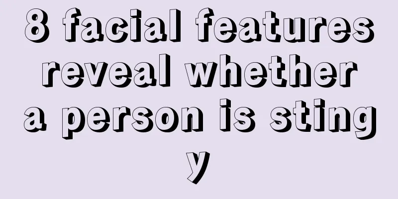 8 facial features reveal whether a person is stingy