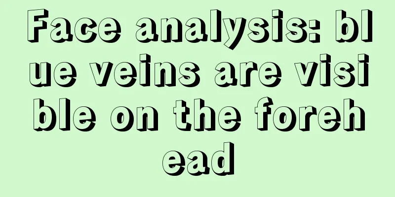 Face analysis: blue veins are visible on the forehead