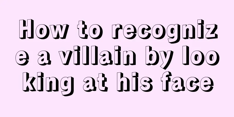 How to recognize a villain by looking at his face