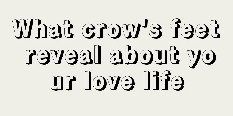 What crow's feet reveal about your love life