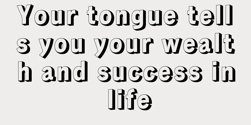 Your tongue tells you your wealth and success in life