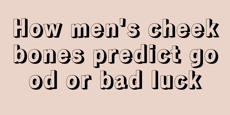 How men's cheekbones predict good or bad luck