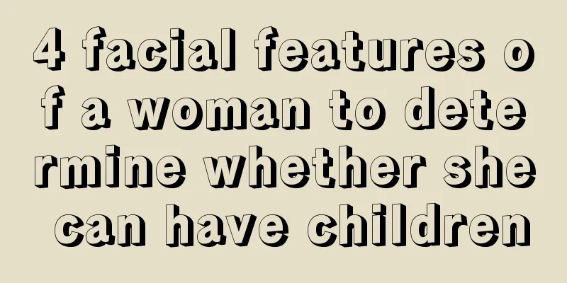 4 facial features of a woman to determine whether she can have children