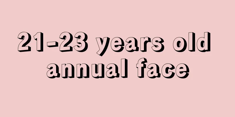 21-23 years old annual face