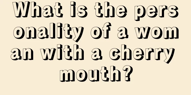 What is the personality of a woman with a cherry mouth?