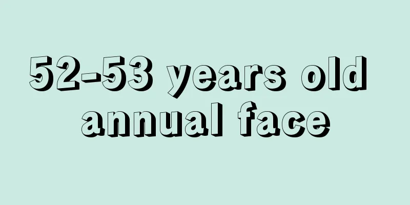 52-53 years old annual face