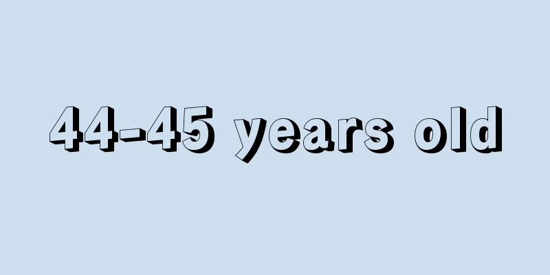 44-45 years old