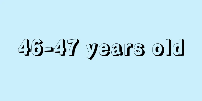 46-47 years old