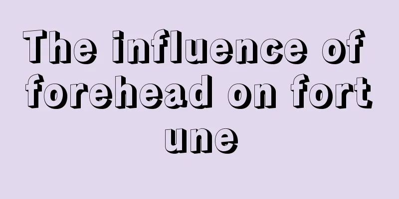 The influence of forehead on fortune