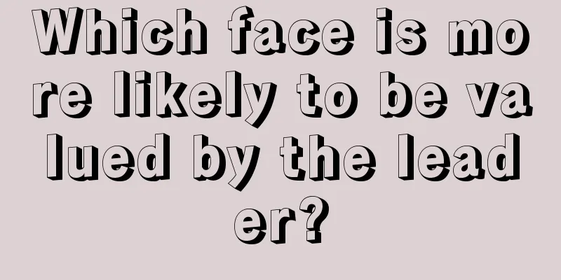 Which face is more likely to be valued by the leader?