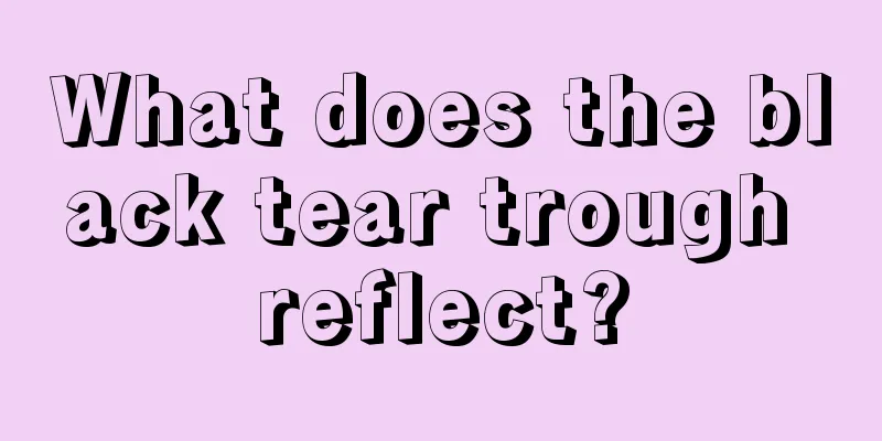 What does the black tear trough reflect?