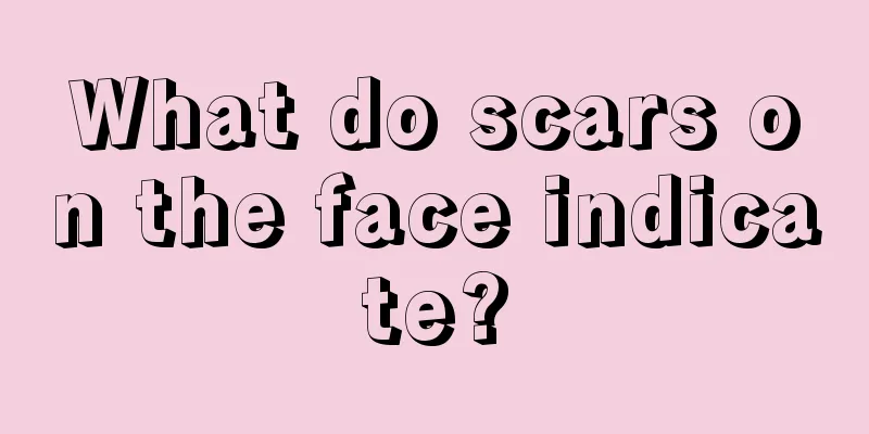 What do scars on the face indicate?