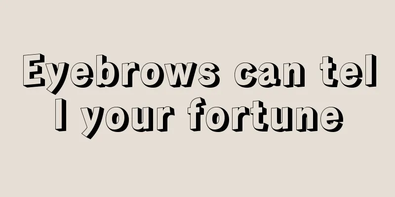 Eyebrows can tell your fortune