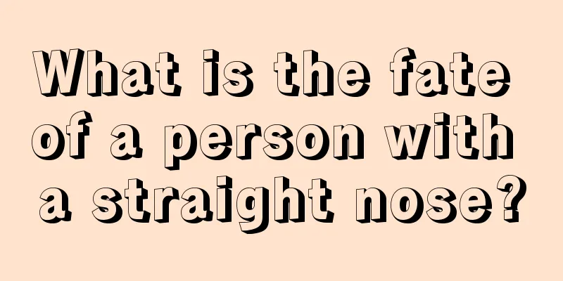 What is the fate of a person with a straight nose?