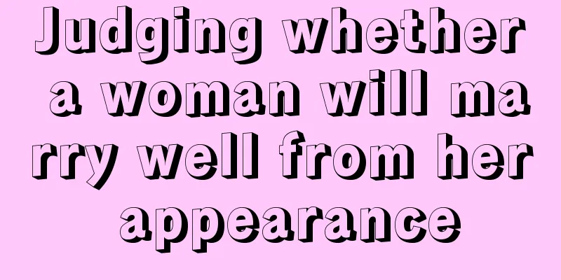 Judging whether a woman will marry well from her appearance