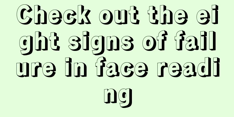 Check out the eight signs of failure in face reading
