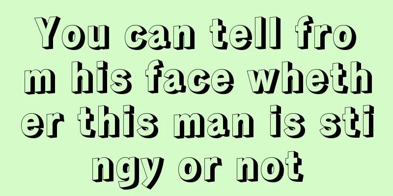 You can tell from his face whether this man is stingy or not