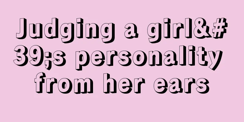 Judging a girl's personality from her ears