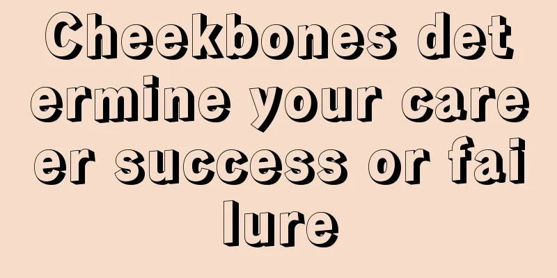 Cheekbones determine your career success or failure