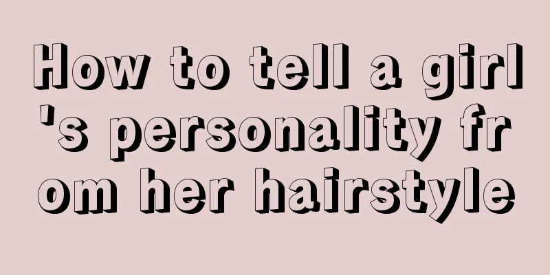 How to tell a girl's personality from her hairstyle