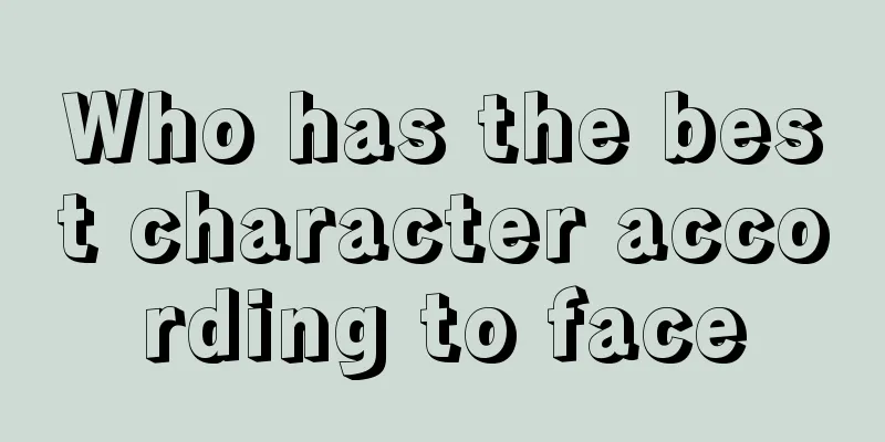 Who has the best character according to face