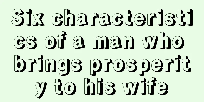 Six characteristics of a man who brings prosperity to his wife