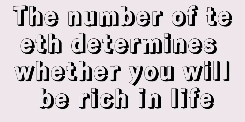 The number of teeth determines whether you will be rich in life