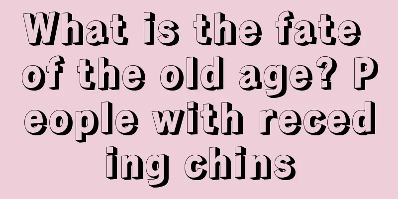 What is the fate of the old age? People with receding chins