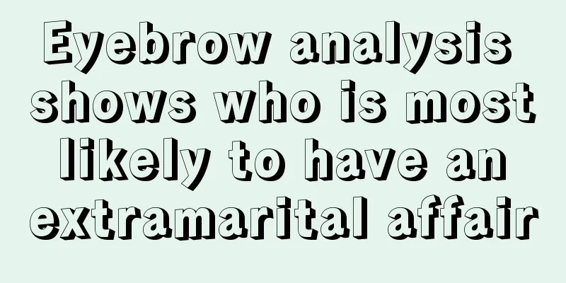 Eyebrow analysis shows who is most likely to have an extramarital affair