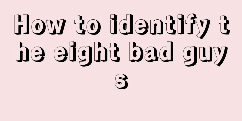 How to identify the eight bad guys